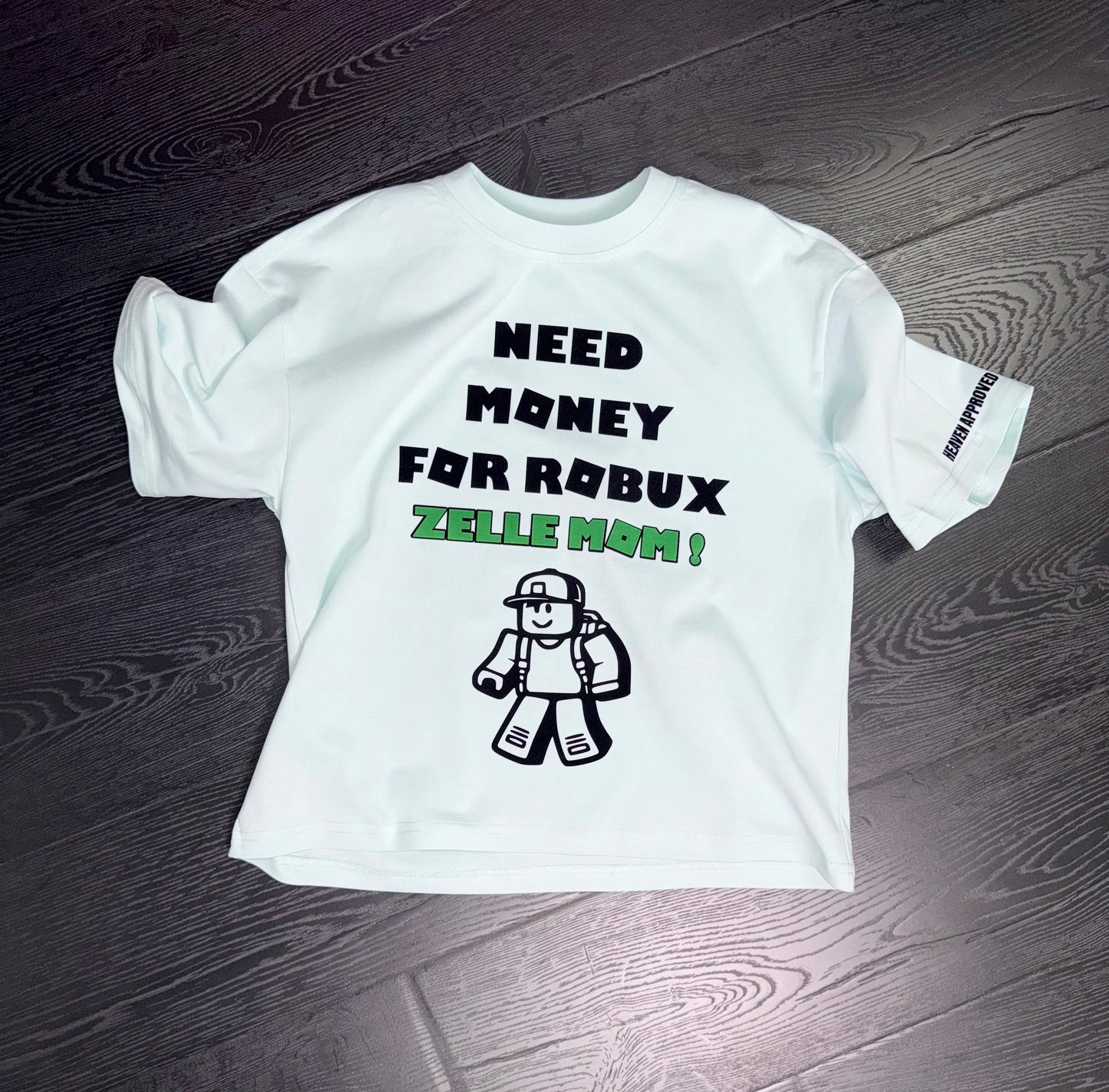 Heaven Approved Cool Kids "Need Money for Robux" Tee