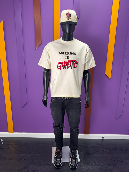 Working Is Ghetto Statement Tee