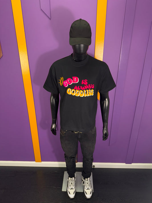 God Is Always Godding Statement Tee